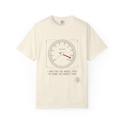 'I Paid for the Whole Tach' T-Shirt