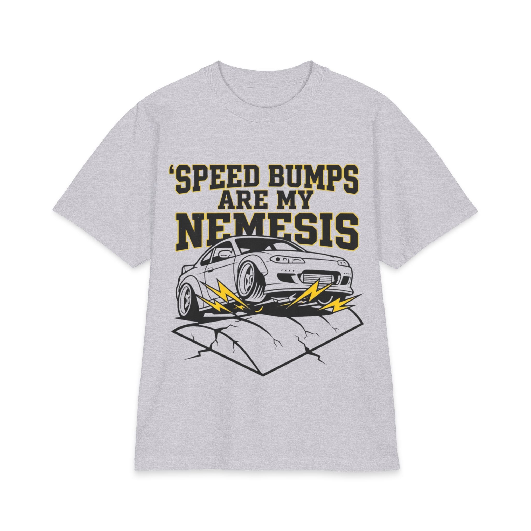 Speed Bumps Are My Nemesis T-Shirt