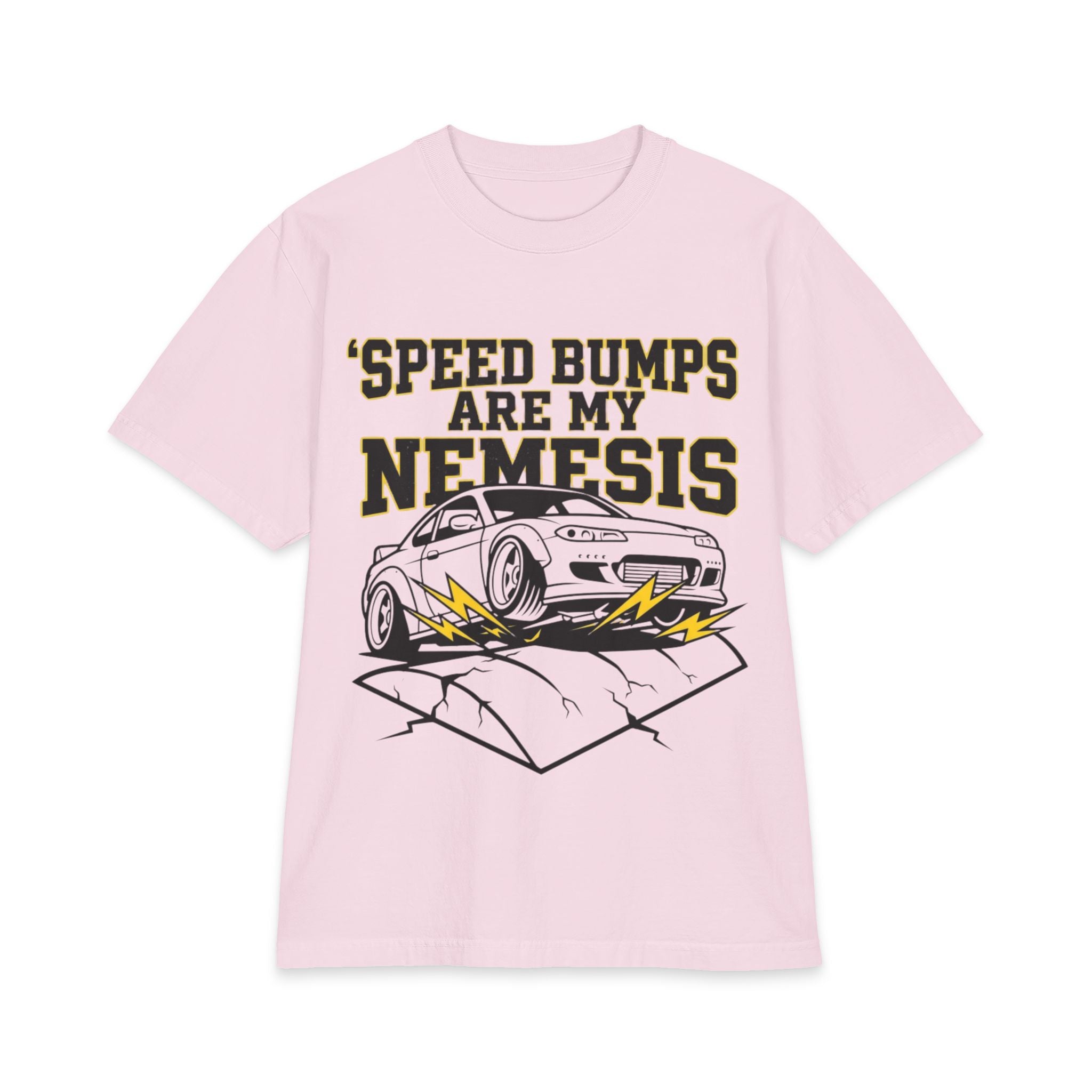 Speed Bumps Are My Nemesis T-Shirt