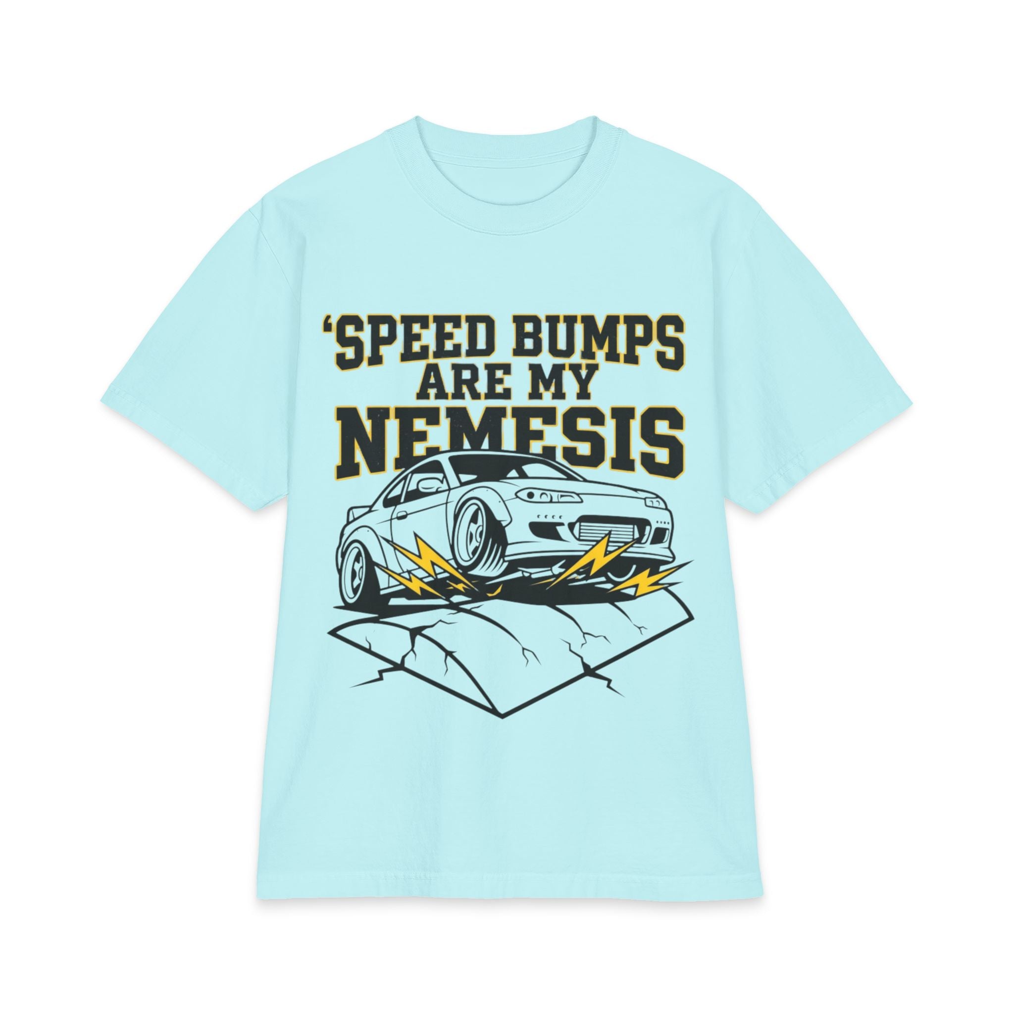 Speed Bumps Are My Nemesis T-Shirt